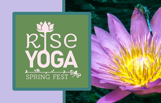 First Annual Rise Yoga Spring Fest