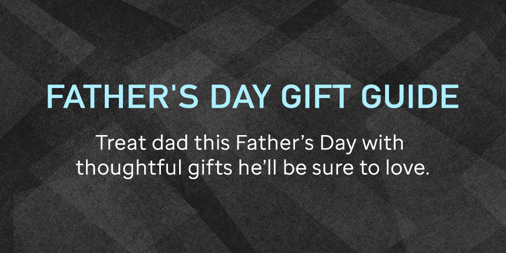 Father’s Day Gift Guide